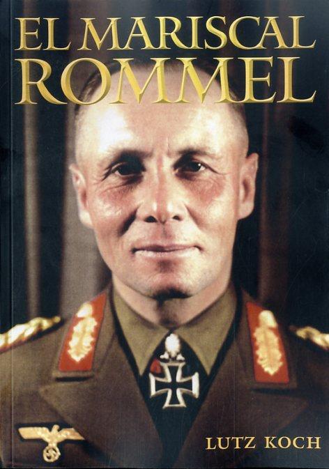 MARISCAL ROMMEL, EL | 9788494261145 | KOCH, LUTZ