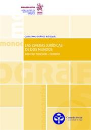ESFERAS JURÍDICAS DE DOS MUNDOS, LAS | 9788413134109 | SUÁREZ BLÁZQUEZ, GUILLERMO