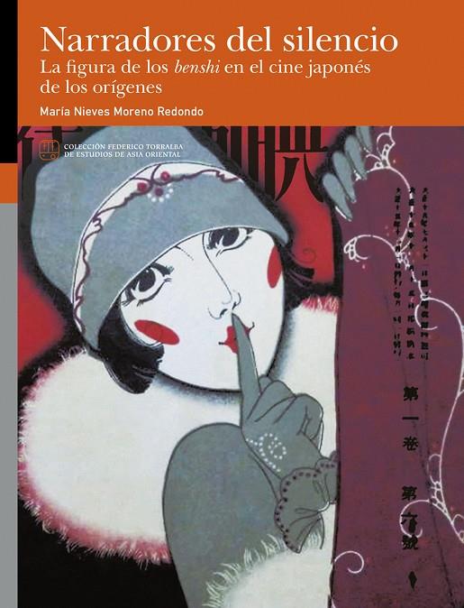 NARRADORES DEL SILENCIO. LA FIGURA DE LOS BENSHI EN EL CINE JAPONÉS DE LOS ORÍGENES | 9788413407098 | MORENO REDONDO, MARÍA NIEVES