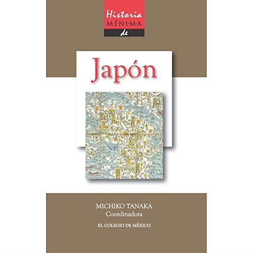 HISTORIA MÍNIMA DE JAPÓN | 9786074623208 | TANAKA, MICHIKO