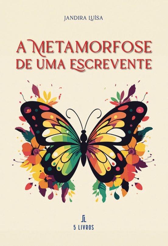 A METAMORFOSE DE UMA ESCREVENTE | 9789897828928 | LUÍSA, JANDIRA