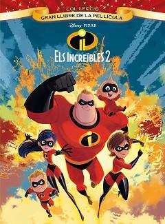 INCREÏBLES 2, ELS. GRAN LLIBRE DE LA PEL·LÍCULA | 9788491375579