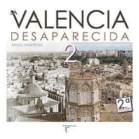 VALENCIA DESAPARECIDA, LA - VOL. 2 | 9788415801375 | MARTÍNEZ, ÁNGEL