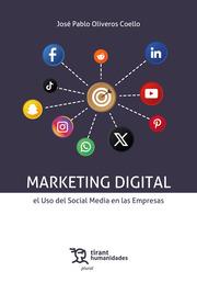 MARKETING DIGITAL. EL USO DEL SOCIAL MEDIA EN LAS EMPRESAS | 9788411832861 | OLIVEROS COELLO, JOSÉ PABLO