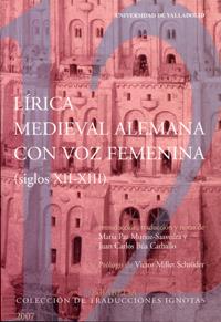 LÍRICA MEDIEVAL ALEMANA CON VOZ FEMENINA (SIGLOS XII-XIII). ANÓNIMO | 9788484483984 | MUÑOZ SAAVEDRA, MARÍA PAZ / BUA CARBALLO, JUAN CARLOS