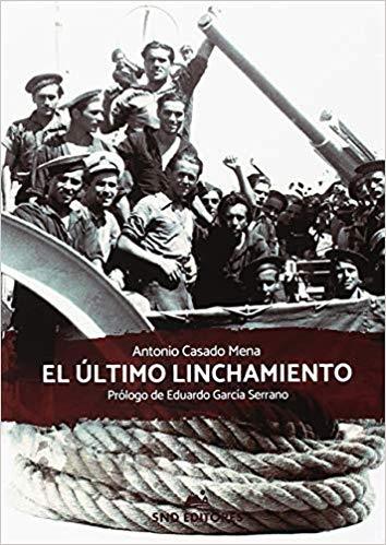 ULTIMO LINCHAMIENTO, EL | 9788494825583 | CASADO MENA, ANTONIO