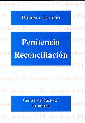 PENITENCIA-RECONCILIACIÓN | 9788474677676 | BOROBIO GARCIA, DIONISIO