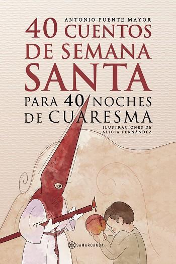 40 CUENTOS DE SEMANA SANTA PARA 40 NOCHES DE CUARESMA | 9788412638653 | PUENTE MAYOR, ANTONIO