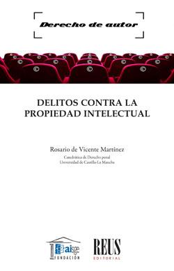 DELITOS CONTRA LA PROPIEDAD INTELECTUAL | 9788429025422 | DE VICENTE MARTÍNEZ, ROSARIO