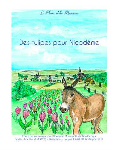DES TULIPES POUR NICODÈME | 9782322187331 | , LA PLUME ET LES MUSICIENS