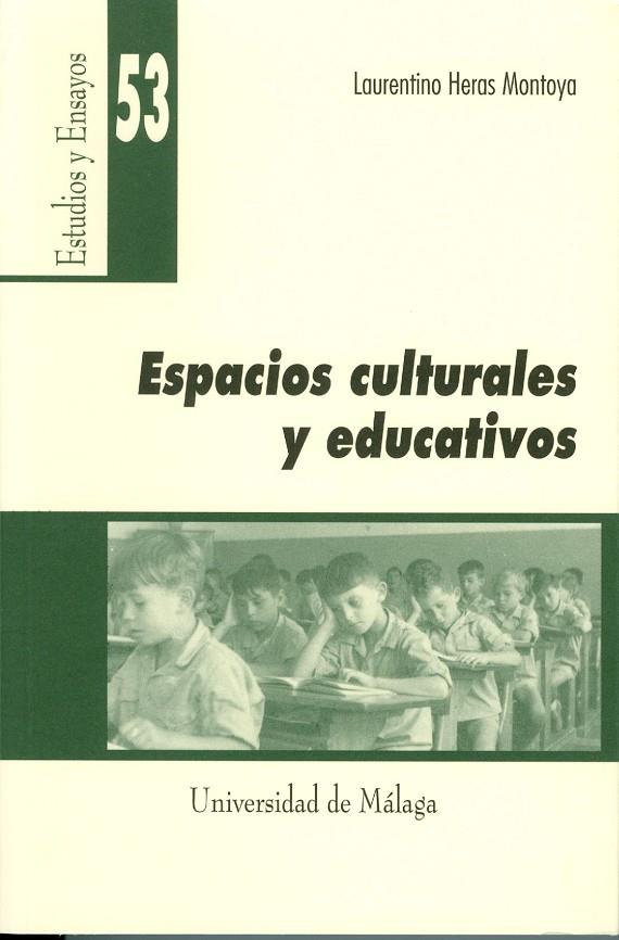 INVESTIGACIONES SOBRE ESPACIOS CULTURALES Y EDUCATIVOS | 9788474968545 | HERAS MONTOYA, LAURENTINO