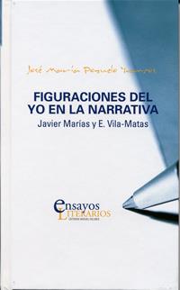 FIGURACIONES DEL YO EN LA NARRATIVA: JAVIER MARÍAS Y E. VILA-MATAS | 9788484485421 | POZUELO YVANCOS, JOSE MARIA