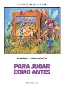 PARA JUGAR COMO ANTES | 9788483162729 | DELGADO GUZÓN