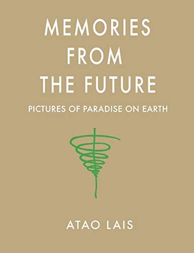 MEMORIES FROM THE FUTURE | 9783746063508 | LAIS, ATAO