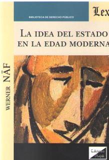 IDEA DEL ESTADO EN LA EDAD MODERNA, LA | 9789563924671 | NAF, WERNER