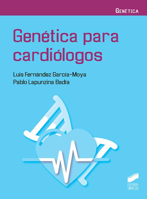 GENETICA PARA CARDIOLOGOS | 9788491712695 | FERNANDEZ GARCIA-MOYA, LUIS / LAPUNCINA, P.
