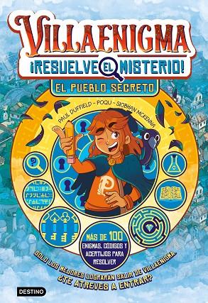 VILLAENIGMA. RESUELVE EL MISTERIO 01. EL PUEBLO SECRETO | 9788408322443 | DUFFIELD, PAUL / POQU / MCKENNA, SIOBHAN
