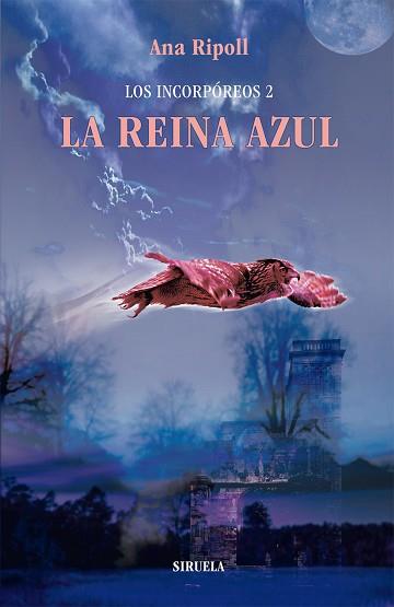 REINA AZUL, LA. LOS INCORPOREOS 2 | 9788498416107 | RIPOLL, ANA