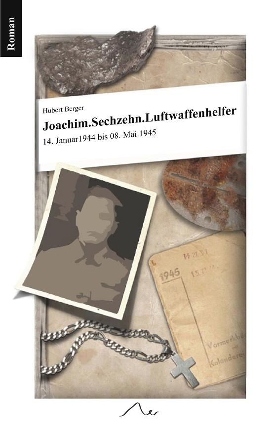 JOACHIM. SECHZEHN. LUFTWAFFENHELFER | 9783749479733 | BERGER, HUBERT