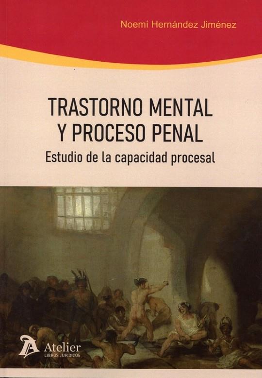 TRASTORNO MENTAL Y PROCESO PENAL ESTUDIO DE LA CAPACIDAD PROCESAL | 9791388096785 | HERNÁNDEZ JIMÉNEZ, NOEMÍ