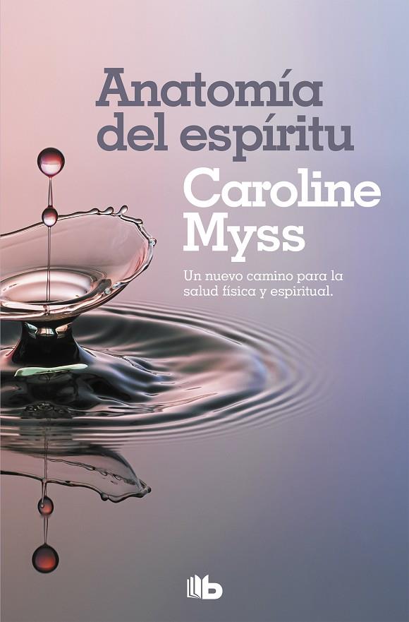 ANATOMIA DEL ESPIRITU | 9788490708477 | MYSS, CAROLINE