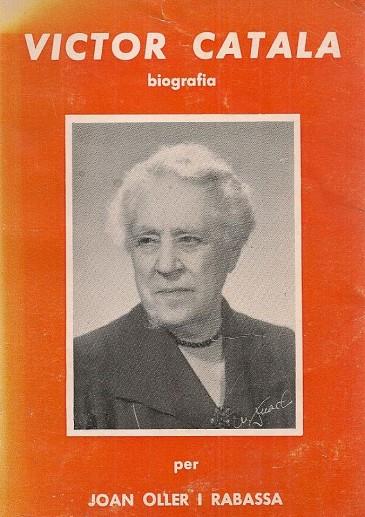 VÍCTOR CATALÀ. BIOGRAFIA | 9788423205929 | OLLER I RABASSA, JOAN