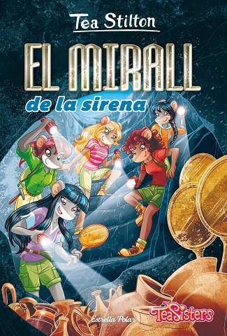 AVENTURES A RATFORD 38. EL MIRALL DE LA SIRENA | 9788413890012 | STILTON, TEA