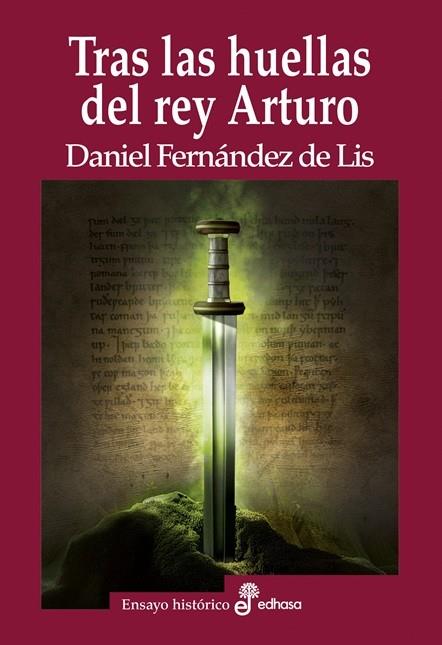 TRAS LAS HUELLAS DEL REY ARTURO | 9788435027748 | FERNANDEZ DE LIS, DANIEL