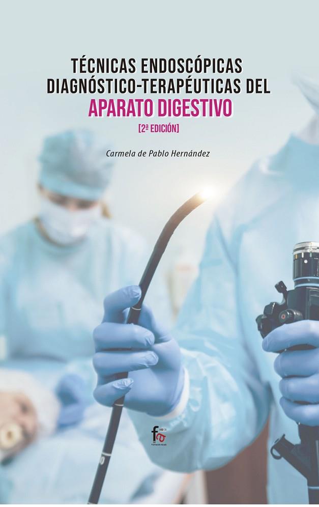 TÉCNICAS ENDOSCÓPICAS DIAGNÓSTICO-TERAPÉUTICAS | 9788413236827 | PABLO HERNANDEZ, CARMELA DE