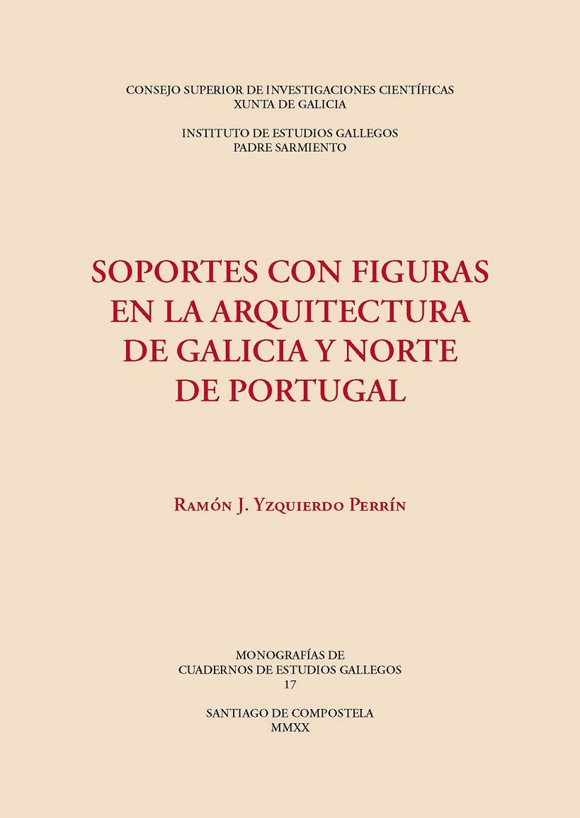 SOPORTES CON FIGURAS EN LA ARQUITECTURA DE GALICIA Y NORTE DE PORTUGAL | 9788400106737 | YZQUIERDO PERRIN, RAMON J.