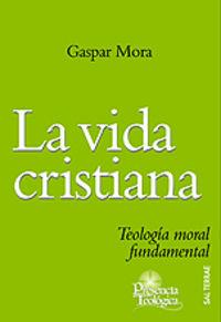 VIDA CRISTIANA, LA | 9788429317190 | MORA, GASPAR