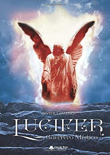 LUCIFER, GUERRERO MÍSTICO | 9788413040523 | GIMENO, JAVIER