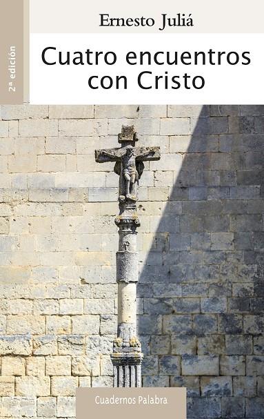 CUATRO ENCUENTROS CON CRISTO | 9788490611449 | JULIÁ DÍAZ, ERNESTO