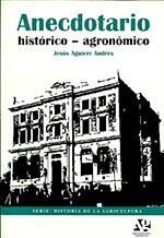 ANECDOTARIO HISTORICO-AGRONOMICO | 9788485441969 | AGUIRRE