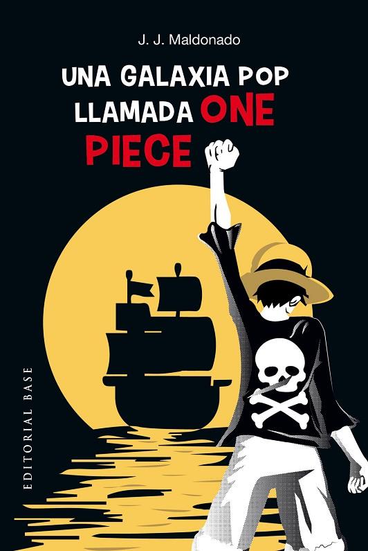 GALAXIA POP LLAMADA ONE PIECE, UN | 9788410043442 | MALDONADO, J. J.