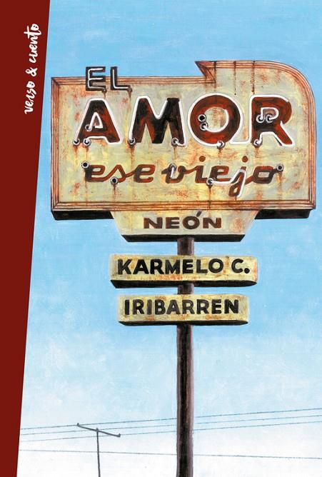 AMOR, ESE VIEJO NEÓN, EL | 9788403515987 | IRIBARREN, KARMELO