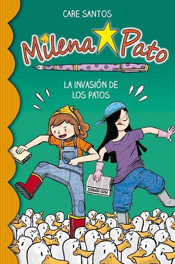 MILENA PATO 04. LA INVASIÓN DE LOS PATOS | 9788417064198 | SANTOS, CARE