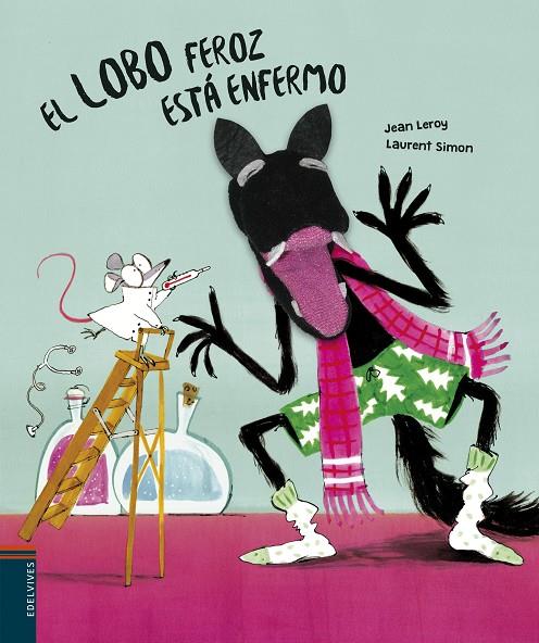LOBO FEROZ ESTÁ ENFERMO, EL | 9788414024379 | LEROY, JEAN