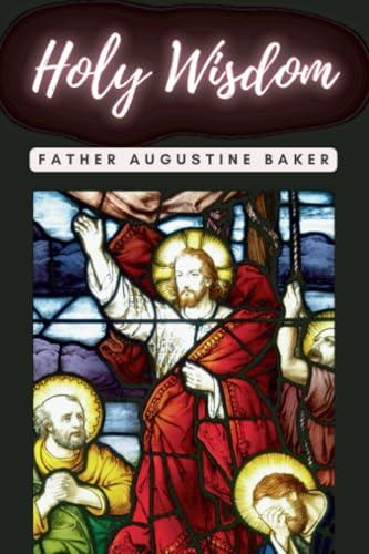 HOLY WISDOM | 9791222401645 | BAKER, FATHER AUGUSTINE