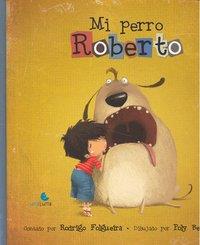 MI PERRO ROBERTO | 9788493755713 | FOLGUEIRA, RODRIGO