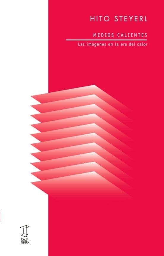 MEDIOS CALIENTES | 9789878272412 | STEYERL, HITO