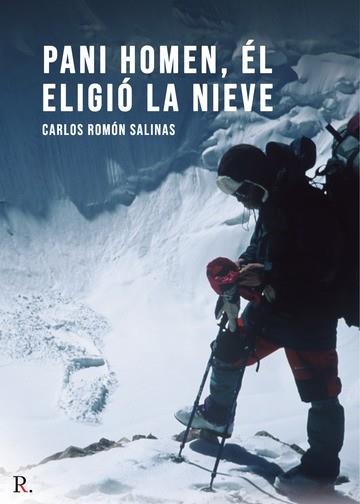 PANI HOMEN, ÉL ELIGIÓ LA NIEVE | 9788418549472 | ROMÓN SALINAS, CARLOS