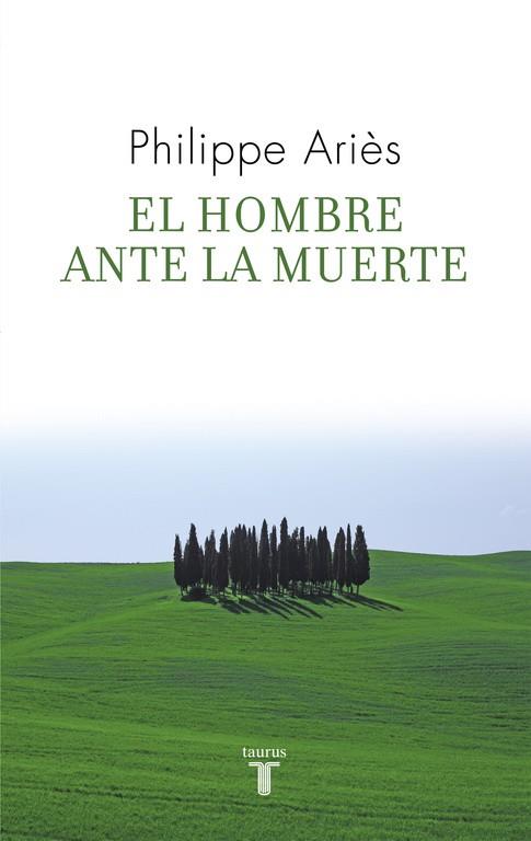 HOMBRE ANTE LA MUERTE, EL | 9788430608270 | ARIES, PHILIPPE