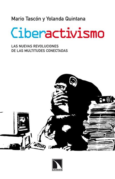 CIBERACTIVISMO | 9788483197523 | TASCÓN, MARIO / QUINTANA, YOLANDA
