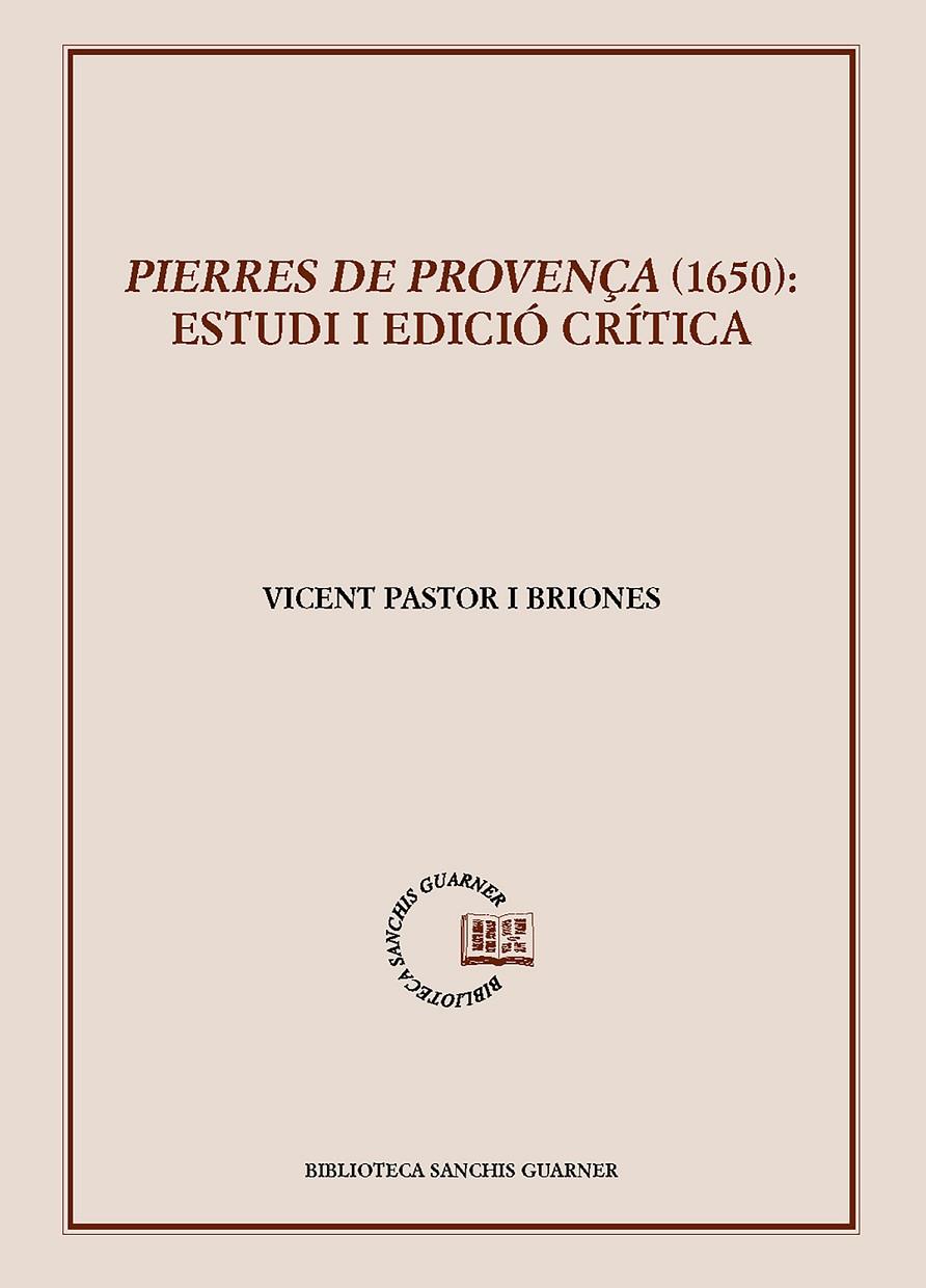 PIERRES DE PROVENÇA (1650) : ESTUDIS I EDICIÓ CRÍTICA | 9788491911401 | PASTOR I BRIONES, VICENT
