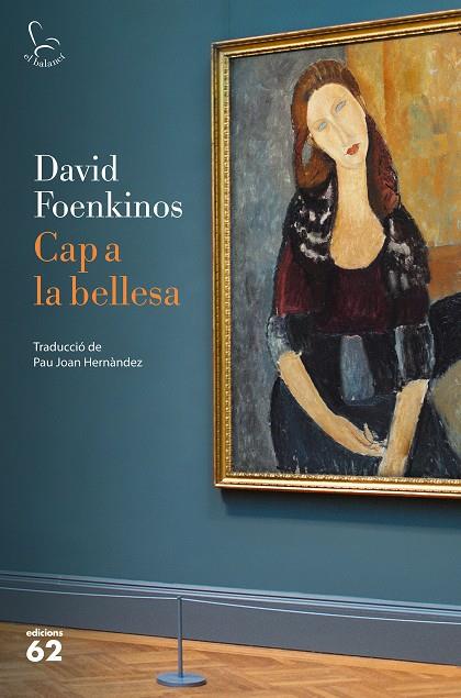 CAP A LA BELLESA | 9788429777499 | FOENKINOS, DAVID