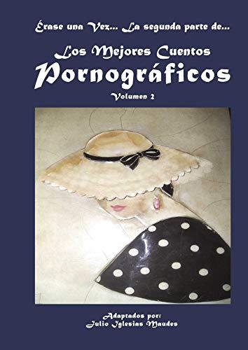 MEJORES CUENTOS PORNOGRÁFICOS, LOS VOL 2 | 9788416722327 | IGLESIAS MAUDES, JULIO