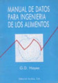 MANUAL DE DATOS PARA INGENIERÍA DE LOS ALIMENTOS | 9788420007274 | HAYES, G. D.