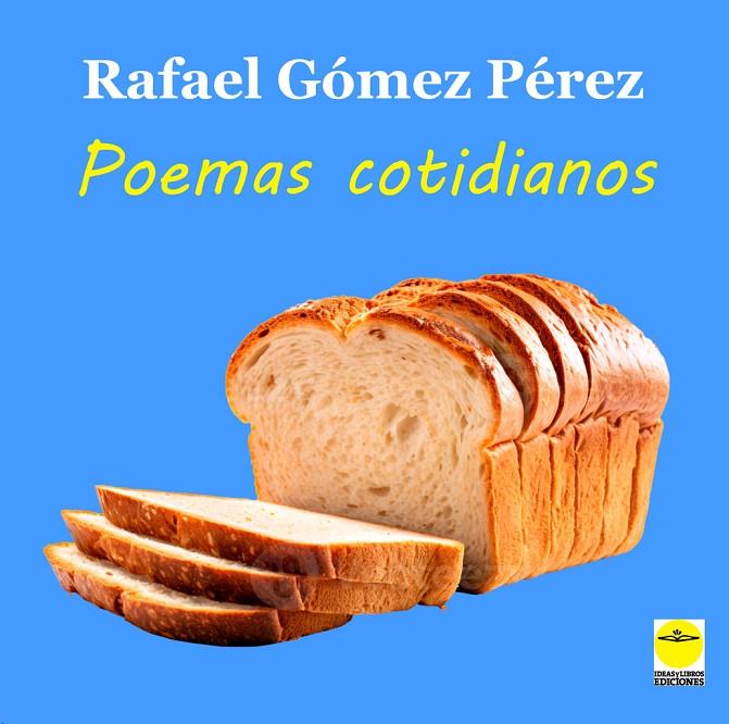 POEMAS COTIDIANOS | 9788417892852 | GOMEZ PEREZ, RAFAEL