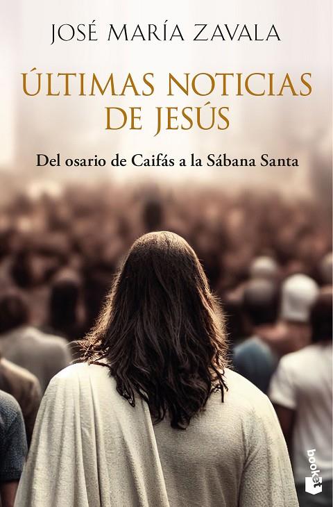ÚLTIMAS NOTICIAS DE JESÚS | 9788467080629 | ZAVALA, JOSÉ MARÍA